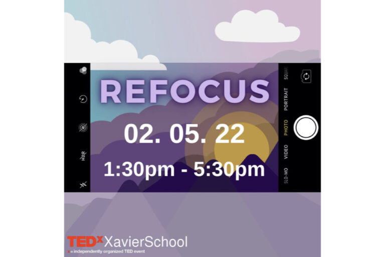 Read more about the article 2022 TEDxXavierSchool Main Event: Refocus on February 5, 2022
